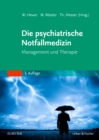 Image for Die psychiatrische Notfallmedizin: Management und Therapie