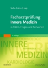 Image for Facharztprufung Innere Medizin: in Fallen, Fragen und Antworten