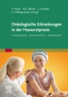 Image for Onkologische Erkrankungen in Der Hausarztpraxis: Interdisziplinär · Praxisorientiert · Patientennah
