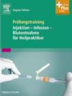 Image for Prufungstraining Injektion - Infusion - Blutentnahme fur Heilpraktiker