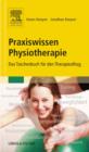 Image for Praxiswissen Physiotherapie: Das Taschenbuch fur den Therapiealltag