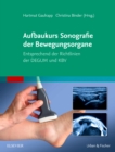 Image for Aufbaukurs Sonografie Bewegungsorgane: Entsprechend der Richtlinien der DEGUM und KBV