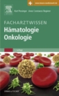 Image for Facharztwissen Hamatologie Onkologie: mit Zugang zum Elsevier-Portal