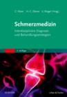 Image for Die Schmerzmedizin: Interdisziplinare Diagnose- und Behandlungsstrategien