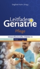 Image for Leitfaden Geriatrie Pflege: Interprofessionelles Arbeiten in Medizin, Pflege, Physiotherapie