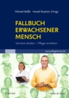 Image for Fallbuch Erwachsener Mensch: Vernetzt denken, Pflege verstehen