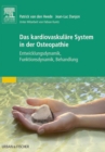 Image for Das kardiovaskulare System in der Osteopathie: entwicklungsdynamik, Funktionsdynamik, Behandlung