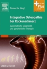 Image for Integrative Osteopathie und Ruckenschmerz: systematische Diagnostik und ganzheitliche Therapie