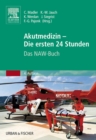 Image for Akutmedizin - Die ersten 24 Stunden: Das NAW-Buch