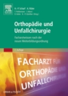 Image for Orthopadie und Unfallchirurgie: Facharztwissen nach der neuen Weiterbildungsordnung