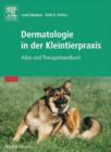 Image for Dermatologie in der Kleintierpraxis: Atlas und Therapiehandbuch