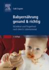 Image for Babyernahrung gesund &amp; richtig: B(r)eikost und Fingerfood nach dem 6. Lebensmonat