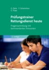 Image for Prufungstrainer rettungsdienst: heute Fragensammlung mit kommentierten Antworten