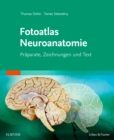 Image for Fotoatlas Neuroanatomie: Praparate, Zeichnungen und Text