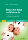 Image for Shiatsu fur babys und kleinkinder: energetische entwicklung, forderung und behandlung