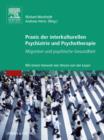 Image for Praxis der interkulturellen Psychiatrie und Psychotherapie: Migration und psychische Gesundheit