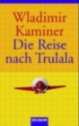 Image for Die Reise nach Trulala