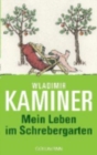 Image for Mein Leben im Schrebergarten