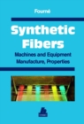 Image for Synthetic Fibers : Machines and Equipment Manufacture, Properties