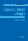 Image for Understanding Injection Mold Design