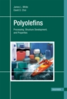 Image for Polyolefins : Processing, Structure Development, and Properties