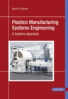 Image for Plastics Manufacturing Systems Engineering
