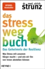 Image for Das Stress-weg-Buch - Das Geheimnis der Resilienz