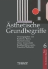 Image for Asthetische Grundbegriffe: Historisches Worterbuch in sieben Banden. Band 6: Tanz bis Zeitalter/Epoche