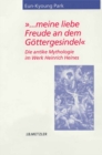 Image for &amp;quot;... meine liebe Freude an dem Gottergesindel&amp;quot;: Die antike Mythologie im Werk Heinrich Heines