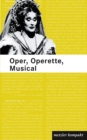 Image for Oper, Operette, Musical: 600 Werkbeschreibungen.