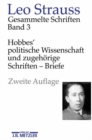 Image for Leo Strauss: Gesammelte Schriften: Band 3: Hobbes&#39; politische Wissenschaft und zugehorige Schriften - Briefe