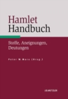 Image for Hamlet-Handbuch: Stoffe, Aneignungen, Deutungen