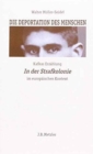 Image for Die Deportation des Menschen : Kafkas Erzahlung In der Strafkolonie im europaischen Kontext
