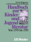 Image for Handbuch zur Kinder- und Jugendliteratur. Von 1570 bis 1750