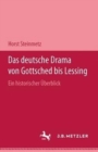 Image for Das deutsche Drama von Gottsched bis Lessing : Ein historischer Uberblick