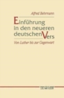 Image for Einfuhrung in den neueren deutschen Vers : Von Luther bis zur Gegenwart. Eine Vorlesung