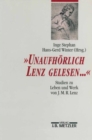 Image for &quot;Unaufhorlich Lenz gelesen...&quot; : Studien zu Leben und Werk von J. M. R. Lenz