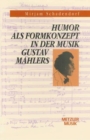 Image for Humor als Formkonzept in der Musik Gustav Mahlers