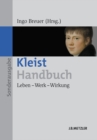 Image for Kleist-Handbuch: Leben - Werk - Wirkung