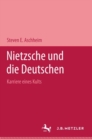 Image for Nietzsche und die Deutschen : Karriere eines Kults