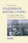 Image for Staatsrason kontra Utopie? : Von Thomas Muntzer bis zu Friedrich II. von Preussen