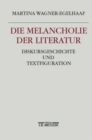 Image for Die Melancholie der Literatur