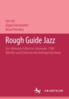 Image for Rough Guide Jazz : Der ultimative Fuhrer zur Jazzmusik. 1700 Kunstler und Bands von den Anfangen bis heute