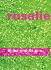 Image for rosalie. Bilder und Raume