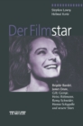 Image for Der Filmstar: Brigitte Bardot, James Dean, Gotz George, Heinz Ruhmann, Romy Schneider, Hanna Schygulla und neuere Stars