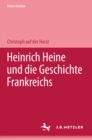 Image for Heinrich Heine und die Geschichte Frankreichs