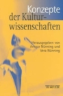 Image for Konzepte der Kulturwissenschaften : Theoretische Grundlagen - Ansatze - Perspektiven
