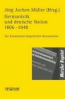Image for Germanistik und Deutsche Nation 1806 - 1848 : Zur Konstitution burgerlichen Bewußtseins