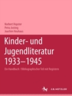 Image for Kinder- und Jugendliteratur 1933-1945 : Ein Handbuch, Band 1: Bibliographischer Teil mit Registern