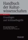 Image for Handbuch der Kulturwissenschaften : Band 1: Grundlagen und Schlusselbegriffe
